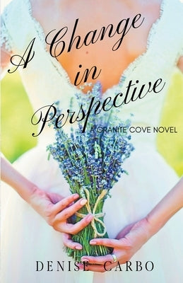 A Change in Perspective by Carbo, Denise