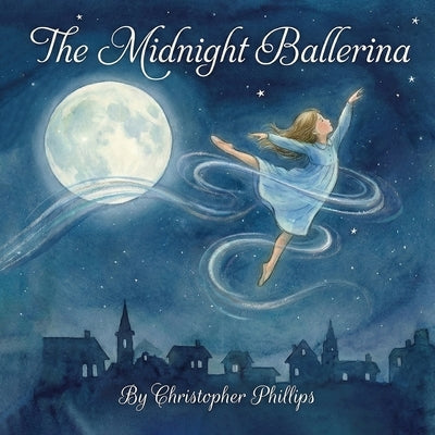 The Midnight Ballerina by Phillips, Christopher