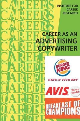 Career as an Advertising Copywriter by Institute for Career Research
