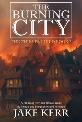 The Burning City by Kerr, Jake