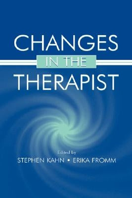Changes in the Therapist by Kahn, Stephen