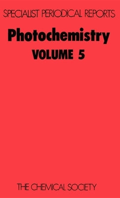 Photochemistry: Volume 5 by Bryce-Smith, D.