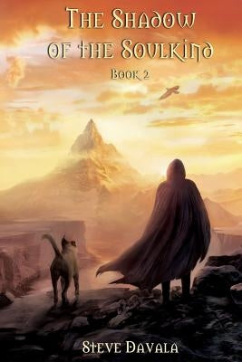 The Shadow of the Soulkind: Book 2 by Davala, Steve