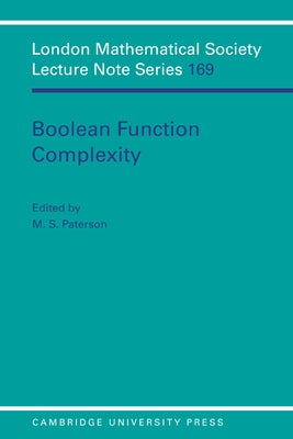Boolean Function Complexity by Paterson, M. S.