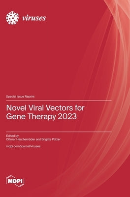 Novel Viral Vectors for Gene Therapy 2023 by Herchenröder, Ottmar
