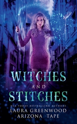 Witches and Stitches by Greenwood, Laura