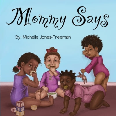 Mommy Says by Carrington, Shaniya