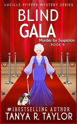 Blind Gala: Murder by Suspicion by Taylor, Tanya R.