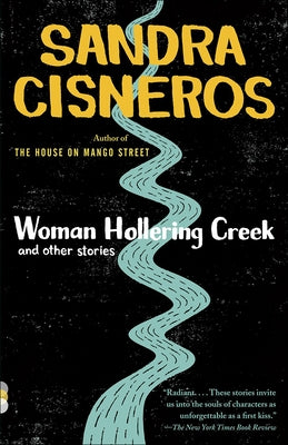 Woman Hollering Creek and Other Stories by Cisneros, Sandra