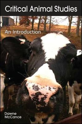 Critical Animal Studies by McCance, Dawne