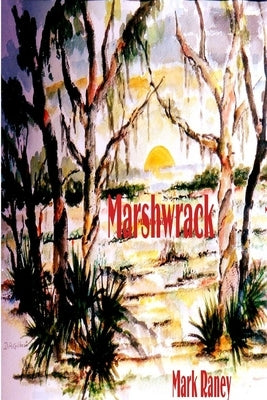 Marshwrack by Raney, Mark