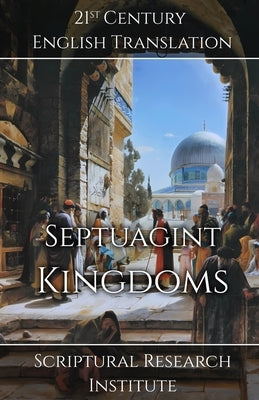 Septuagint - Kingdoms by Scriptural Research Institute