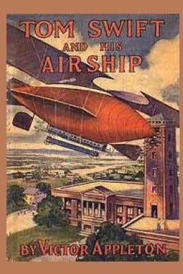 Tom Swift and his Airship by Appleton, Victor