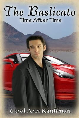 The Baslicato: Time After Time by Kauffman, Carol Ann