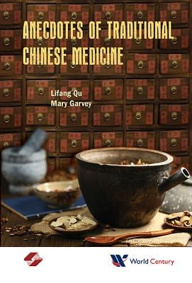 Anecdotes of Traditional Chinese Medicine by Qu, Lifang