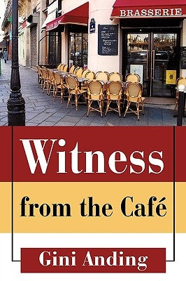Witness from the Caf by Gini Anding, Anding