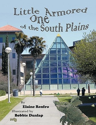 Little Armored One of the South Plains by Renfro, Elaine