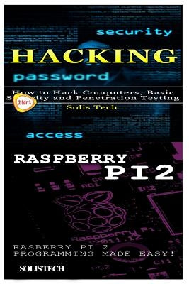 Hacking & Raspberry Pi 2 by Tech, Solis