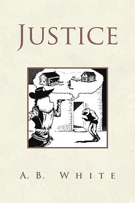 Justice by White, A. B.