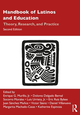 Handbook of Latinos and Education: Theory, Research, and Practice by Morales, Socorro