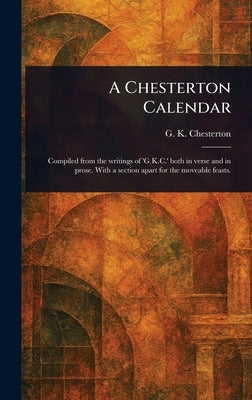 A Chesterton Calendar by Chesterton, G. K.