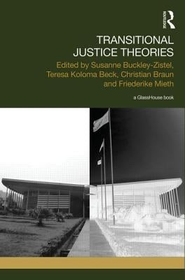 Transitional Justice Theories by Buckley-Zistel, Susanne