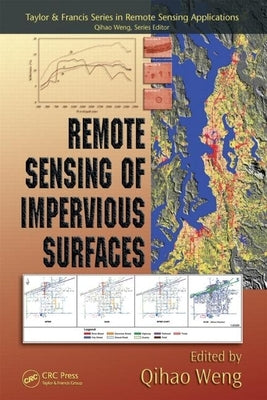 Remote Sensing of Impervious Surfaces by Weng, Qihao