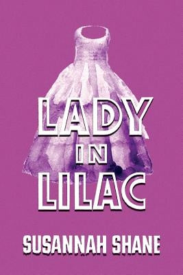Lady in Lilac: (A Golden-Age Mystery Reprint) by Shane, Susannah
