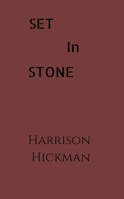 Set in Stone by Hickman, Harrison