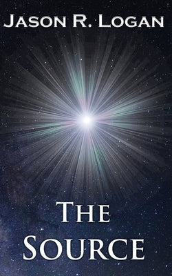 The Source by Logan, Jason R.
