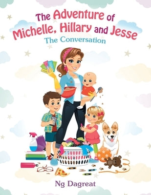 The Adventure of Michelle, Hillary and Jesse: The Conversation by Dagreat, Ng