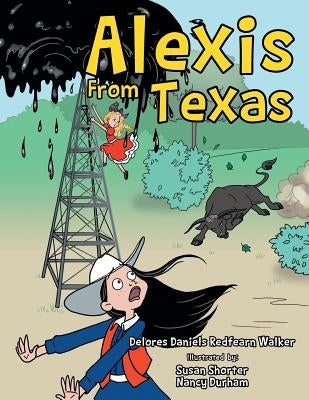 Alexis from Texas by Walker, Delores Daniels Redfearn
