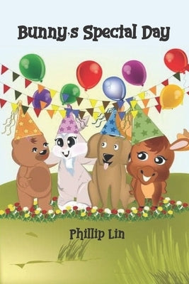 Bunny's Special Day by Lin, Phillip