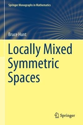 Locally Mixed Symmetric Spaces by Hunt, Bruce