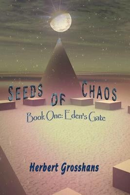 Seeds of Chaos Book 1 by Grosshans, Herbert