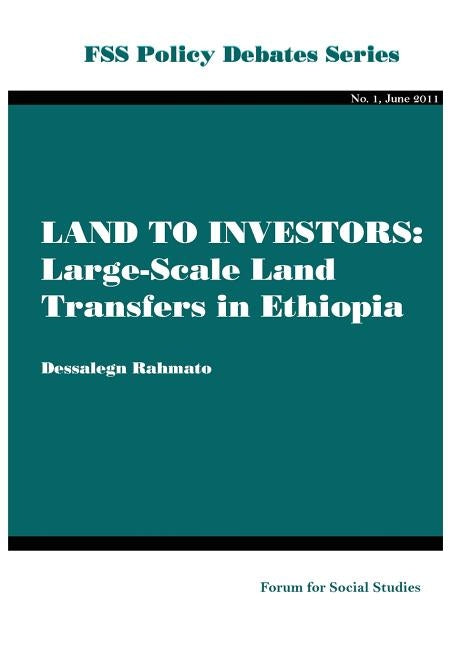 Land to Investors. Large-Scale Land Transfers in Ethiopia by Rahmato, Dessalegn