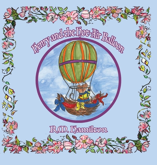 Henry and the Hot-Air Balloon by Hamilton, R. M.