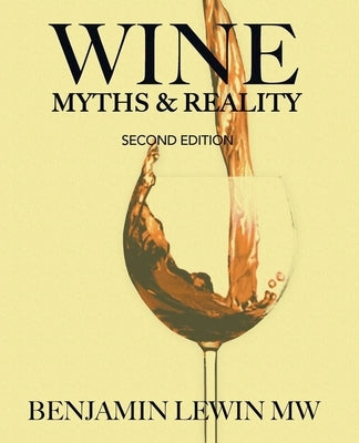 Wine Myths & Reality by Lewin, Benjamin