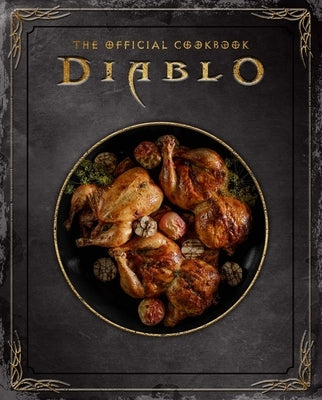 Diablo: The Official Cookbook by Insight Editions