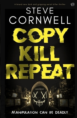 Copy, Kill, Repeat by Cornwell, Steve