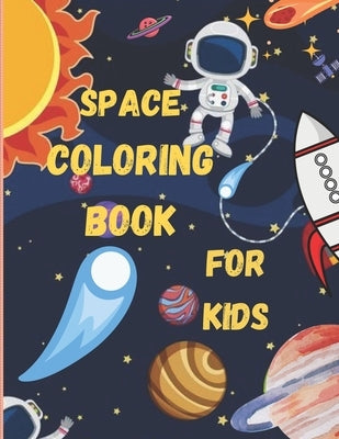 Space Coloring Book for Kids: Fantastic Outer Space Coloring with Planets, Astronauts, Space Ships, Rockets (Children's Coloring Books) 8.5 x 0.2 x by Stt, Med