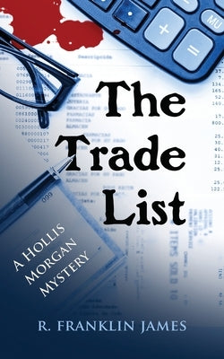 The Trade List by James, R. Franklin