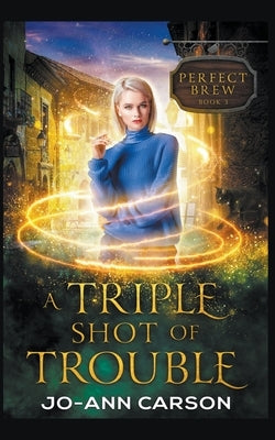 A Triple Shot of Trouble by Carson, Jo-Ann