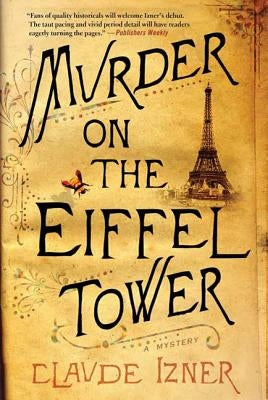 Murder on the Eiffel Tower: A Victor Legris Mystery by Izner, Claude