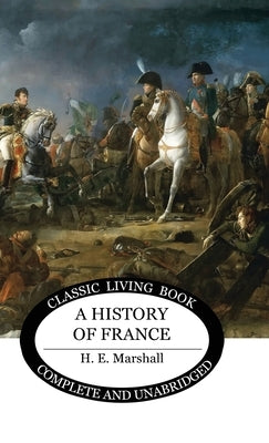 A History of France by Marshall, Henrietta