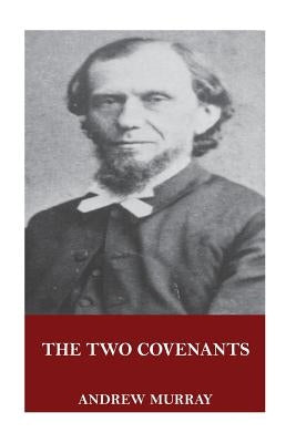 The Two Covenants by Murray, Andrew