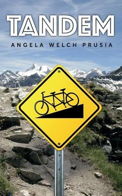 Tandem by Welch Prusia, Angela