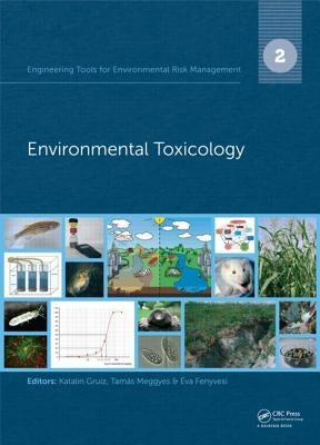 Engineering Tools for Environmental Risk Management: 2. Environmental Toxicology by Gruiz, Katalin