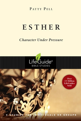 Esther: Character Under Pressure by Pell, Patty