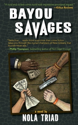 Bayou Savages by Triad, Nola